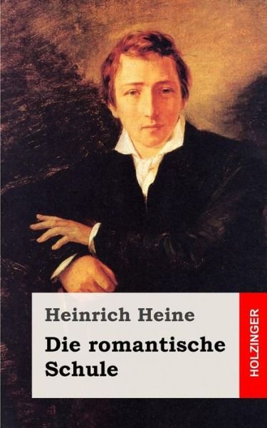 Cover for Heinrich Heine · Die Romantische Schule (Paperback Bog) (2013)