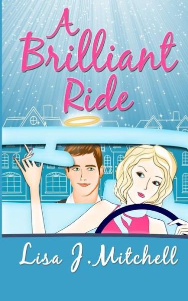 Cover for Lisa J Mitchell · A Brilliant Ride (Paperback Book) (2013)