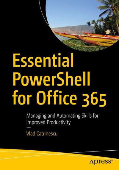 Cover for Catrinescu · Essential PowerShell for Office 365 (Book) [1st edition] (2018)