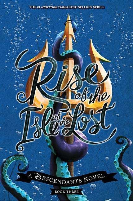 Cover for Melissa De La Cruz · Rise of the Isle of the Lost: a Descenda (N/A) (2017)