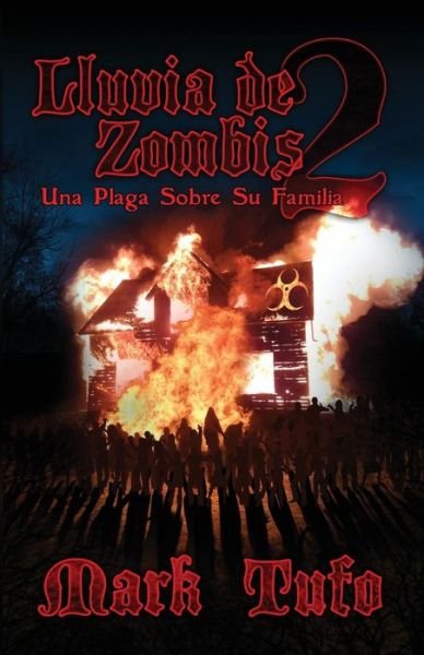 Cover for Mark Tufo · Lluvia De Zombis 2:  Una Plaga Sobre Su Familia (Pocketbok) [Spanish edition] (2013)