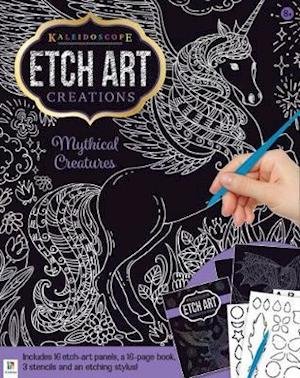 Cover for Hinkler Pty Ltd · Kaleidoscope Etch Art Creations: Mythical Creatures - Kaleidoscope Etch Art Creations (Book) (2018)