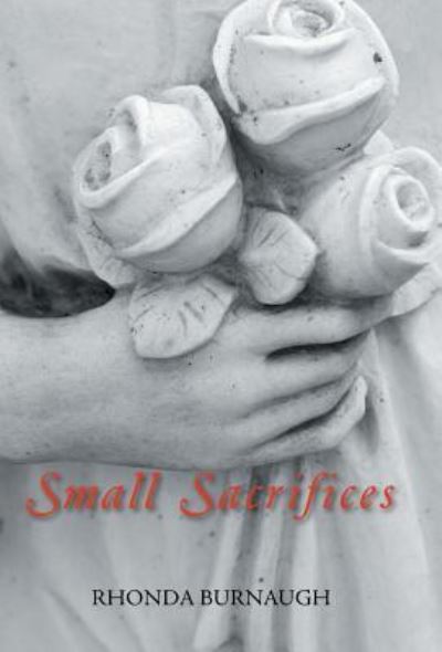 Cover for Rhonda Burnaugh · Small Sacrifices (Gebundenes Buch) (2018)