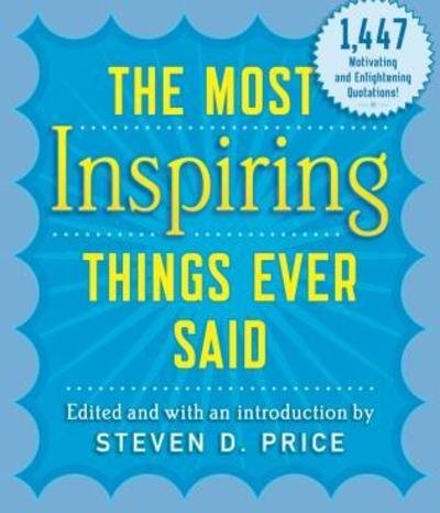 Cover for Steven D. Price · The Most Inspiring Things Ever Said (Pocketbok) (2017)