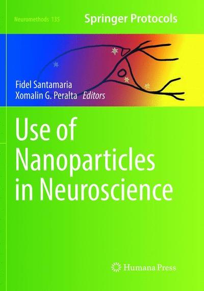 Cover for Use of Nanoparticles in Neuroscience - Neuromethods (Paperback Book) [Softcover reprint of the original 1st ed. 2018 edition] (2019)
