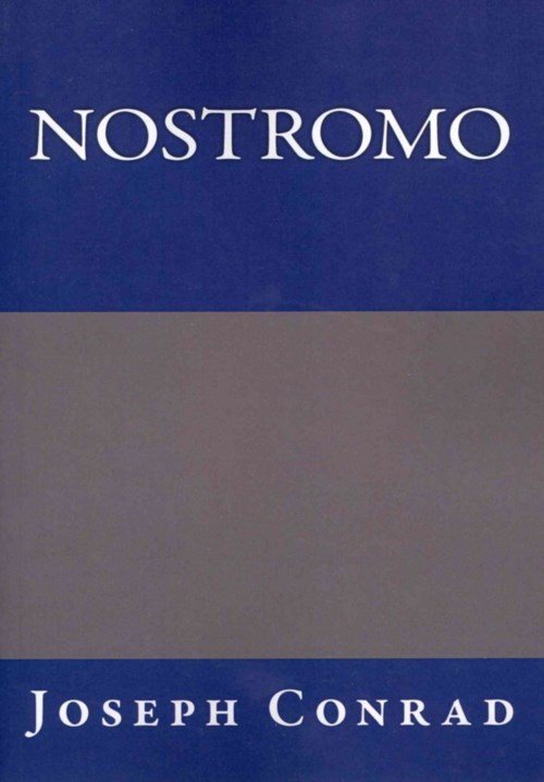 Nostromo - Joseph Conrad - Książki - Createspace - 9781494201289 - 16 lutego 2014