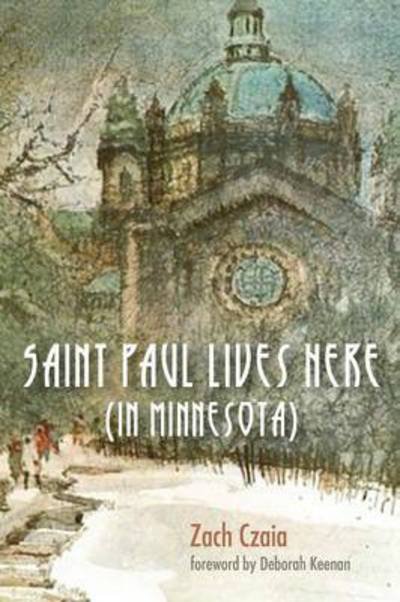 Cover for Zach Czaia · Saint Paul Lives Here (in Minnesota) (Paperback Book) (2015)
