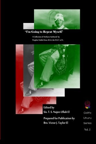 "I'm Going to Repeat Myself.": a Collection of Artifacts Authored by Prophet Noble Drew Ali &the M.s.t. of A. (Califa Uhuru) (Volume 2) - Bro. Victor J. Taylor El - Bücher - CreateSpace Independent Publishing Platf - 9781500540289 - 9. Mai 2014