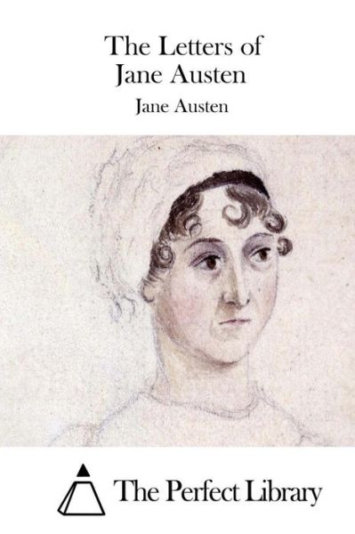 The Letters of Jane Austen - Jane Austen - Livros - Createspace - 9781511414289 - 23 de março de 2015