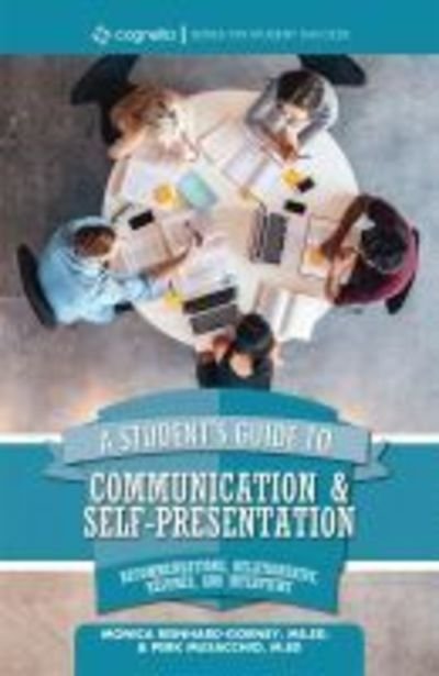 Cover for Monica Reinhard-Gorney · A Student's Guide to Communication and Self-Presentation: Recommendations, Relationships, Resumes, and Interviews (Paperback Book) (2018)