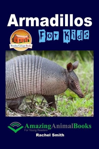 Cover for Rachel Smith · Armadillos for Kids (Paperback Book) (2015)