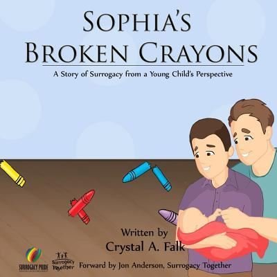 Cover for Crystal a Falk · Sophia's Broken Crayons (Paperback Bog) [Intended Fathers edition] (2015)
