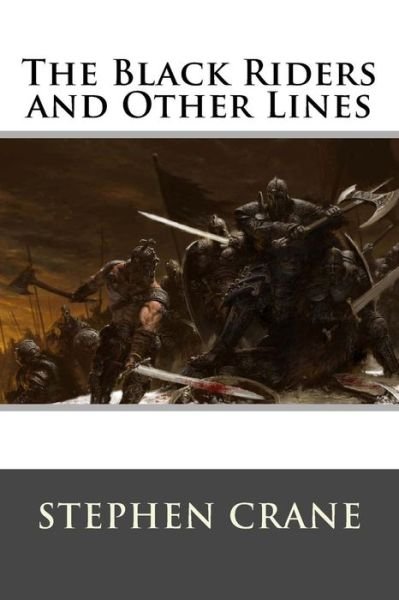 Cover for Stephen Crane · The Black Riders and Other Lines (Paperback Bog) (2015)