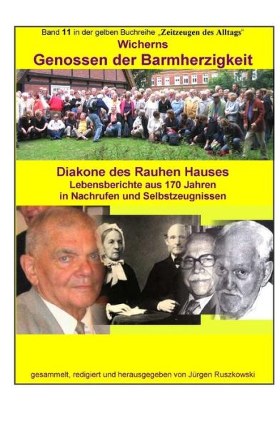 Cover for Anthologie Mehrere Autoren · Wicherns Genossen Der Barmherzigkeit - Diakone Des Rauhen Hauses: Band 11 in Der Gelben Buchreihe Bei Juergen Ruszkowski (Paperback Book) (2015)