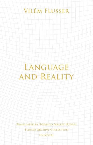 Cover for Vilem Flusser · Language and Reality - Univocal (Taschenbuch) (2018)