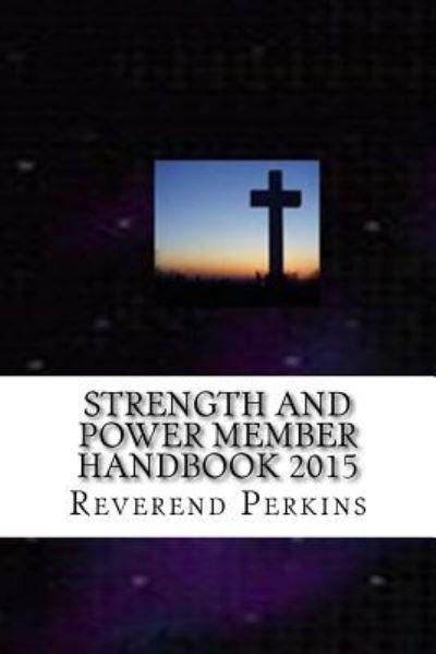 Cover for Deacon Christopher Tatum · Strength and Power Ministries Member Handbook 2015 (Paperback Book) (2015)
