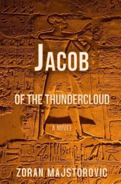 Jacob of the Thundercloud - Zoran Majstorovic - Books - Createspace Independent Publishing Platf - 9781523972289 - February 10, 2016
