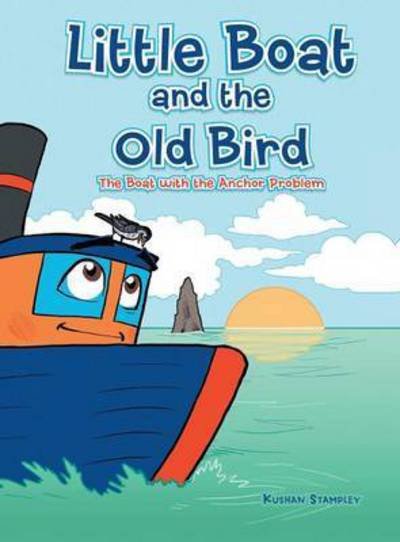 Cover for Kushan Stampley · Little Boat and the Old Bird (Gebundenes Buch) (2016)