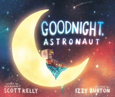 Cover for Scott Kelly · Goodnight, Astronaut (Innbunden bok) (2021)