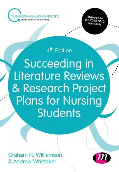 Cover for Williamson, G.R. (University of Plymouth, UK) · Succeeding in Literature Reviews and Research Project Plans for Nursing Students - Transforming Nursing Practice Series (Taschenbuch) [4 Revised edition] (2019)