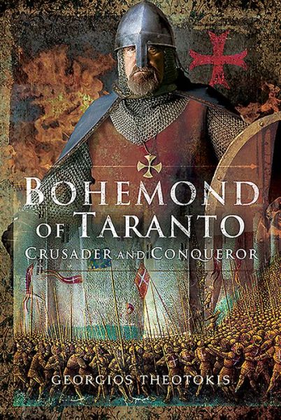 Cover for Georgios Theotokis · Bohemond of Taranto: Crusader and Conqueror (Hardcover Book) (2021)