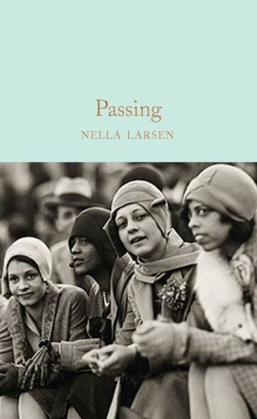 Cover for Nella Larsen · Passing - Macmillan Collector's Library (Hardcover Book) (2020)