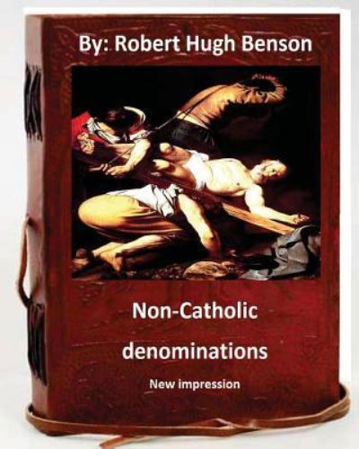Cover for Msgr Robert Hugh Benson · Non-Catholic denominations.( NEW IMPRESSION ) (Paperback Bog) (2016)