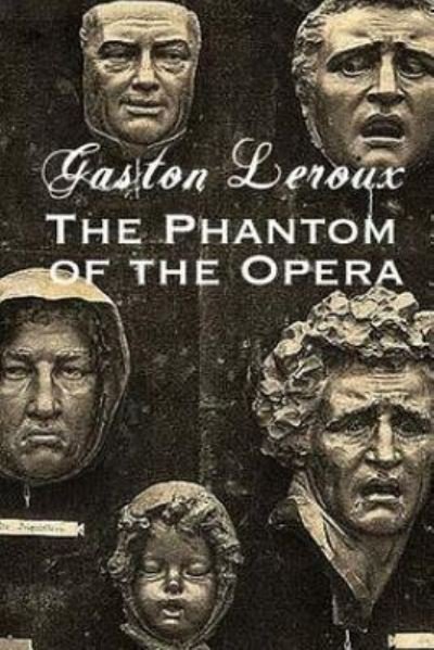 The Phantom of the Opera - Gaston LeRoux - Livros - Createspace Independent Publishing Platf - 9781533632289 - 7 de junho de 2016