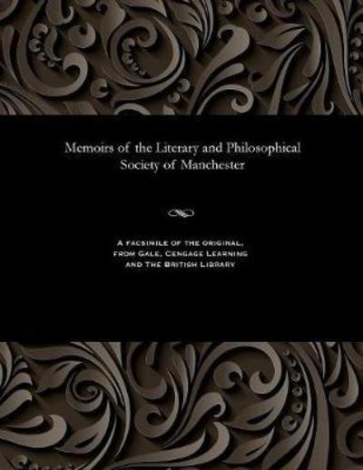 Cover for Memoirs of the Literary and Philosophical Society of Manchester (Paperback Book) (1901)