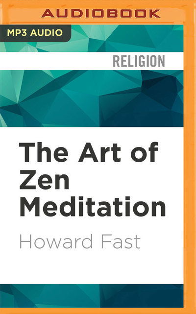 Cover for Howard Fast · Art of Zen Meditation, The (MP3-CD) (2017)