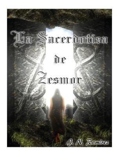 Cover for J N Ramirez · La Sacerdotisa de Zesmor (Paperback Bog) (2016)