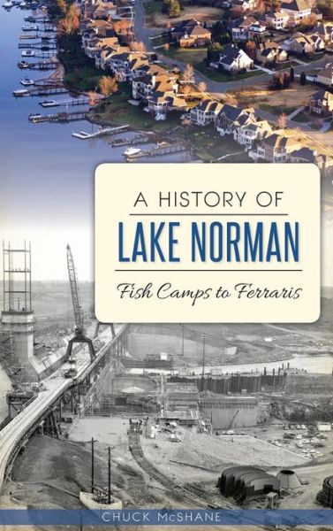 Cover for Chuck McShane · A History of Lake Norman (Hardcover Book) (2014)