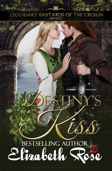 Cover for Assistant Professor of History Elizabeth Rose · Destiny's Kiss (Paperback Book) (2016)