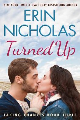 Turned Up - Taking Chances - Erin Nicholas - Książki - Amazon Publishing - 9781542047289 - 29 sierpnia 2017