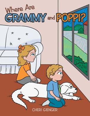 Cover for Cheri Gienger · Where Are Grammy and Poppi? (Paperback Book) (2017)