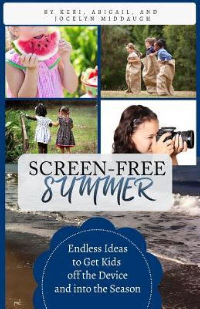 Cover for Keri Middaugh · Screen-Free Summer (Paperback Book) (2017)