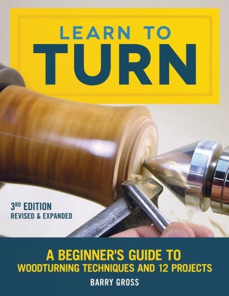 Cover for Barry Gross · Learn to Turn, Revised &amp; Expanded 3rd Edition (Taschenbuch) (2018)