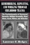 Cover for Lawrence E. Hedges · Remembering, Repeating, and Working through Childhood Trauma: The Psychodynamics of Recovered Memories, Multiple Personality, Ritual Abuse, Incest, Molest (Hardcover Book) (1977)