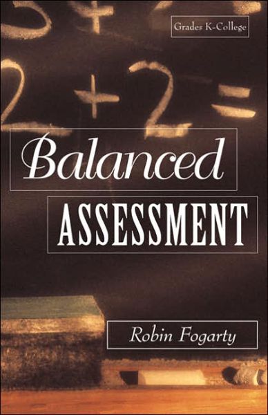 Balanced Assessment - Robin J. Fogarty - Books - SAGE Publications Inc - 9781575171289 - March 30, 1999