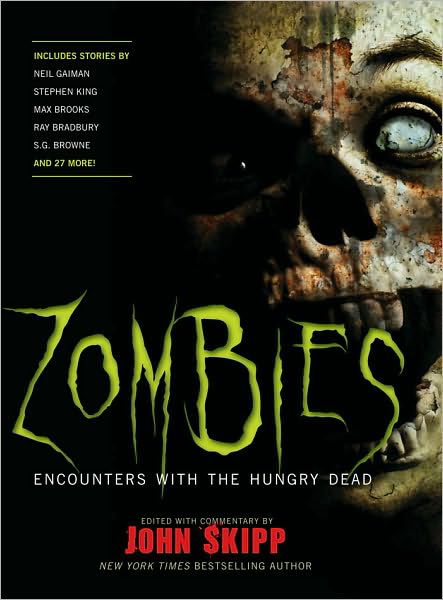 Cover for John Skipp · Zombies: Encounters with the Hungry Dead (Paperback Book) (2009)