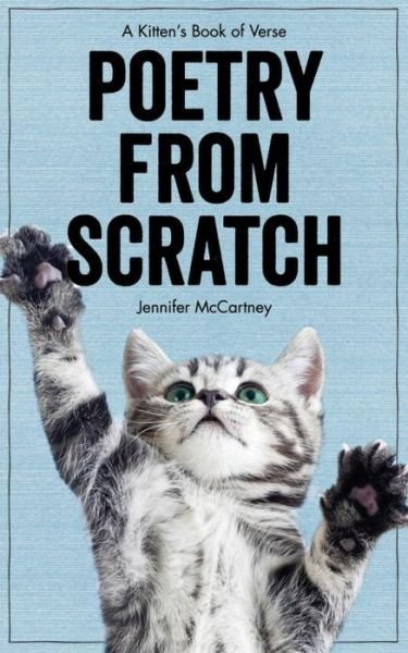 Cover for Jennifer McCartney · Poetry from Scratch: A Kitten's Book of Verse (Gebundenes Buch) (2016)
