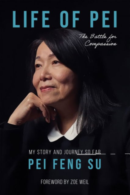 The Life of Pei: The Battle for Compassion - Feng Su, Pei (Pei Feng Su) - Books - Lantern Books,US - 9781590567289 - June 25, 2024