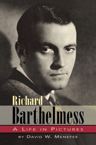 Cover for David W Menefee · Richard Barthelmess - a Life in Pictures (Paperback Book) [1st edition] (2009)