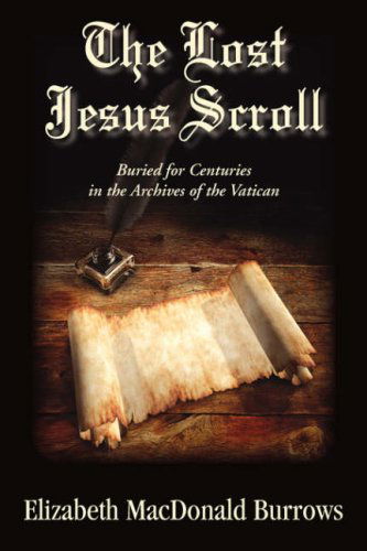 Cover for Elizabeth Macdonald Burrows · The Lost Jesus Scroll (Paperback Book) (2007)