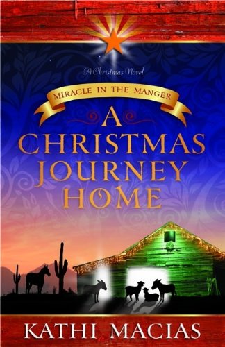 Cover for Kathi Macias · Christmas Journey Home: Miracle in the Manger (Paperback Book) (2011)