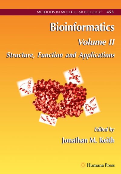 Cover for Bioinformatics: Volume II: Structure, Function and Applications - Methods in Molecular Biology (Hardcover Book) [2008 edition] (2008)