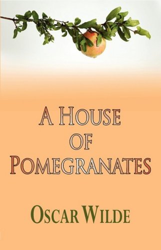 A House of Pomegranates - Oscar Wilde - Kirjat - Tark Classic Fiction - 9781604503289 - perjantai 10. lokakuuta 2008