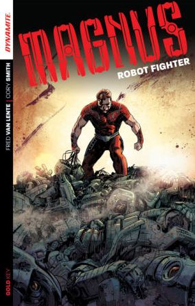 Cover for Fred Van Lente · Magnus: Robot Fighter Volume 1: Flesh and Steel - MAGNUS ROBOT FIGHTER TP (DF) (Paperback Book) (2014)