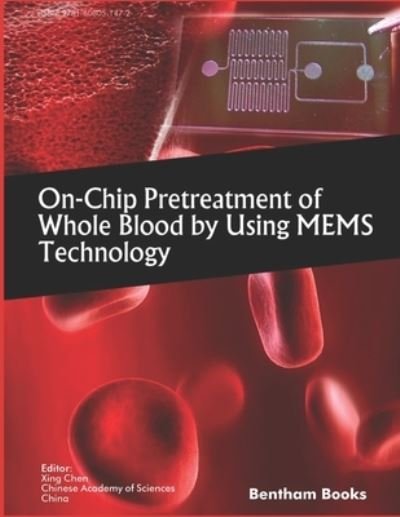 Cover for Xing Chen · On-Chip Pretreatment of Whole Blood by Using MEMS Technology (Pocketbok) (2018)