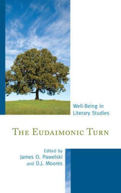 Cover for The Eudaimonic Turn: Well-Being in Literary Studies (Hardcover Book) (2012)